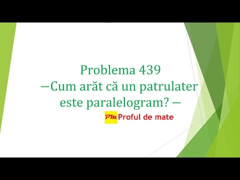 Problema 439: Cum arăt că un patrulater este paralelogram? #profuldemate2020 #Bacalaureat #Evaluare