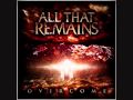 All That Remains - Forever in Your Hands (ORIGINAL VERSION) *HQ*