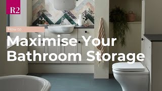 How to Maximise Your Bathroom Storage