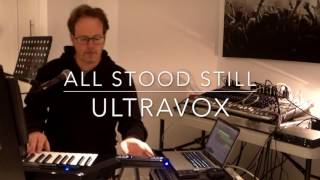 All Stood Still Ultravox cover
