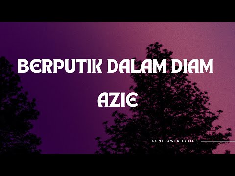 Azie Berputik Dalam Diam lirik