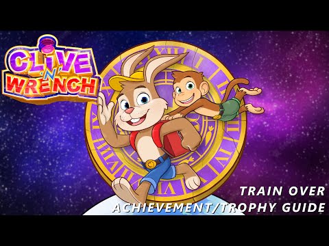 Clive 'N' Wrench - Train Over Achievement / Trophy Guide