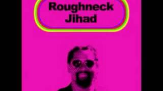 Roughneck Jihad - Don't Clap