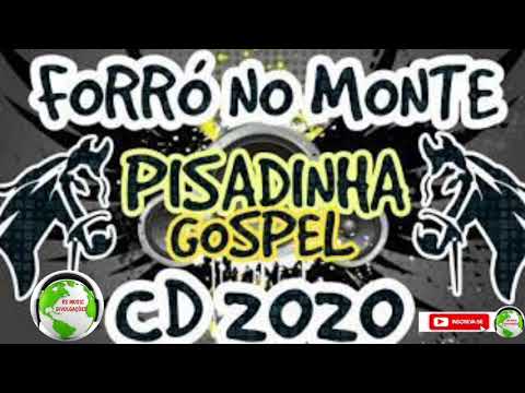 Forró no Monte 2020 Pisadinha gospel