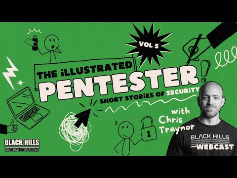 The Illustrated Pentester - Short Stories of Security VOL5 w/ Chris Traynor