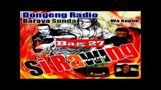 Download lagu Dongeng Wa Kepoh Sirawing Bag 27 mp3 Download lagu Dongeng Wa Kepoh Sirawing Bag 27 mp3