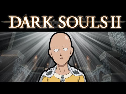 Dark Souls II: (More than) one-punch man