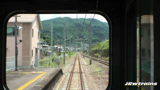 preview picture of video '113系ｶﾌｪ色 350M 前面展望4 紀勢本線 箕島⇒加茂郷'