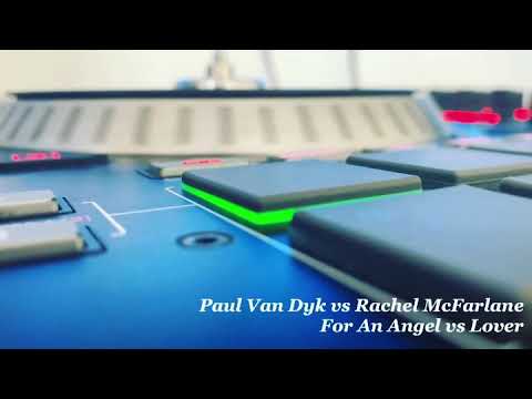 Paul Van Dyk vs Rachel McFarlane - For An Angel vs Lover