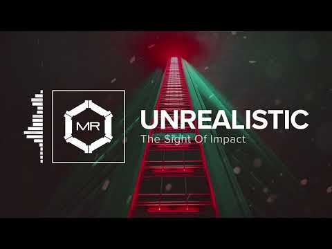 The Sight Of Impact - Unrealistic [HD]