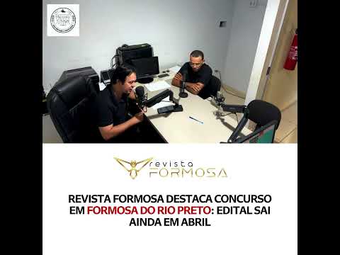 Revista Formosa destaca concurso em Formosa do Rio Preto: edital sai ainda em abril