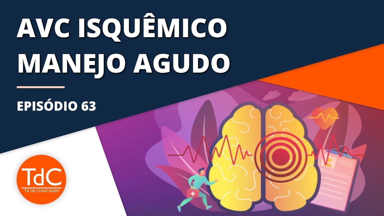 Manejo do AVC Isquêmico - Episódio 63