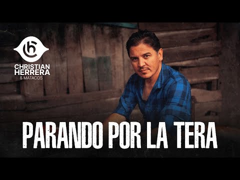 Christian Herrera & Matacos // Parando Por La Tera