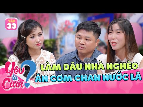 Tưởng lấy trai “bảnh”, ai ngờ về làm dâu nhà nghèo ăn cơm chan nước đá | Yêu Là Cưới 2025 tập 33
