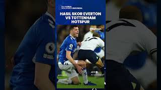 Hasil Pertandingan Everton vs Tottenham Hotspurs, Hasil Imbang Tetap Berhasil Kudeta Man United