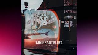 Mark Evich – Immigrant Blues (full album) 2018