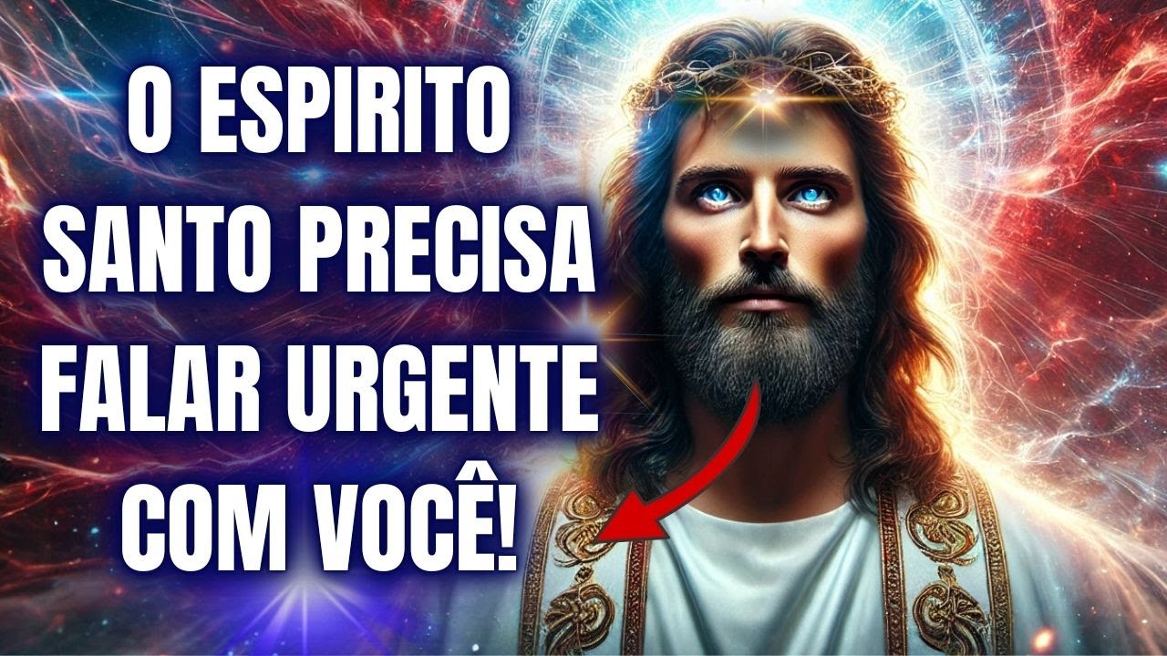 FILHO, O ESPIRITO SANTO PRECISA FALAR URGENTE COM VOCÊ!