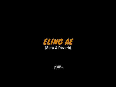ELING AE - RESTIANADE FT. SUREPMAN (CIPT. ARYA GALIH) | SLOW AND REVERB + LIRIK