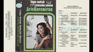 Download lagu LAGU UNTUK SEBUAH NAMA ARIE KOESMIRAN mp3