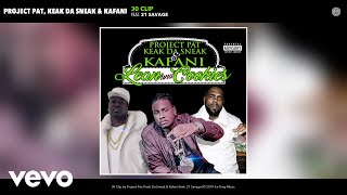 Project Pat, Keak Da Sneak, Kafani - 30 Clip (Audio) ft. 21 Savage