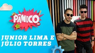 Junior Lima e Júlio Torres – Pânico – 03/12/18