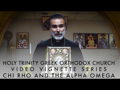 Rev. James T. Paris - Lesson: Chi Rho - The Alpha and Omega | Holy Trinity Greek Orthodox Church