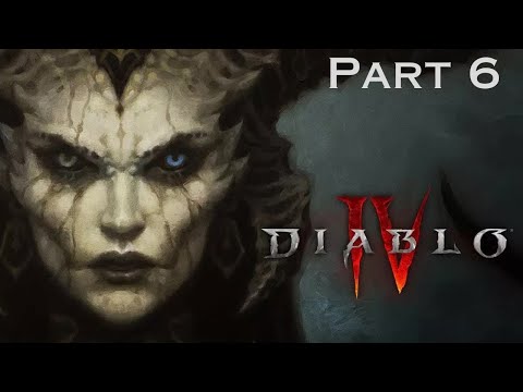 Diablo 4:   Part 6 (b)