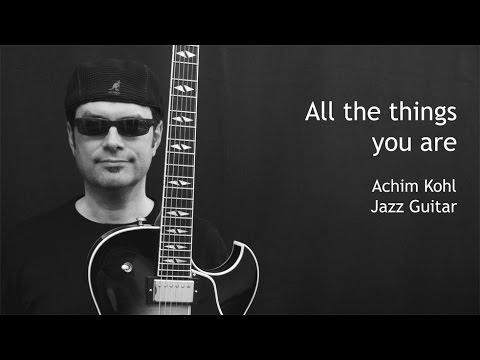 All the things you are - Achim Kohl - Jazz Guitar Improvisation with Tabs