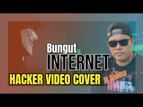 BUNGUT INTERNET DJ MAHESA MUSIK VIDEO COVER HECKER 2021