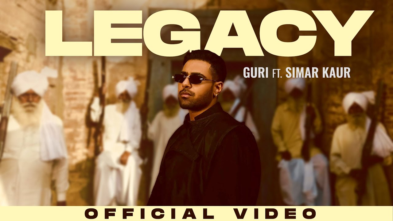Legacy Lyrics | Guri, Simar Kaur