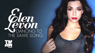 Elen Levon - Dancing To The Same Song (Teaser)