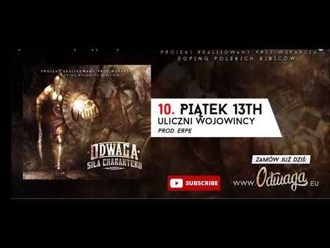 10. Piątek 13th - Uliczni Wojownicy (prod. Erpe Producer)