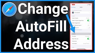 How To Change Autofill Address On iPhone