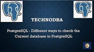 PostgreSQL : Different ways to check current database