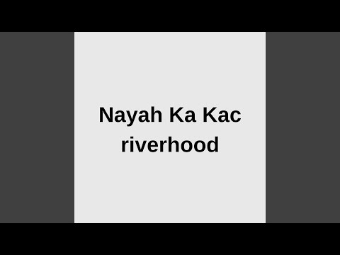 Nayah Ka Kac