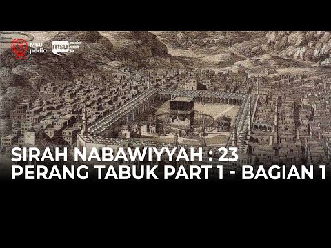 Sirah Nabawiyyah ke 23 - Perang Tabuk Part 1 Bagian 1