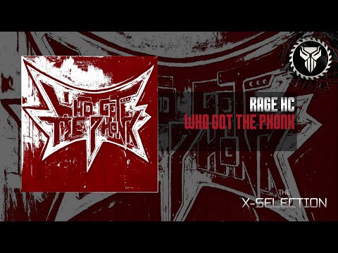 Rage HC - Who Got The Phonk (Coreligula)