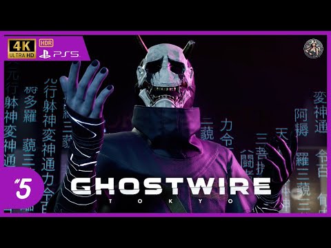 Ghostwire: Tokyo Gameplay Part 5 PS5 [4K 60FPS HDR] Full Game Walkthrough - No Commentary