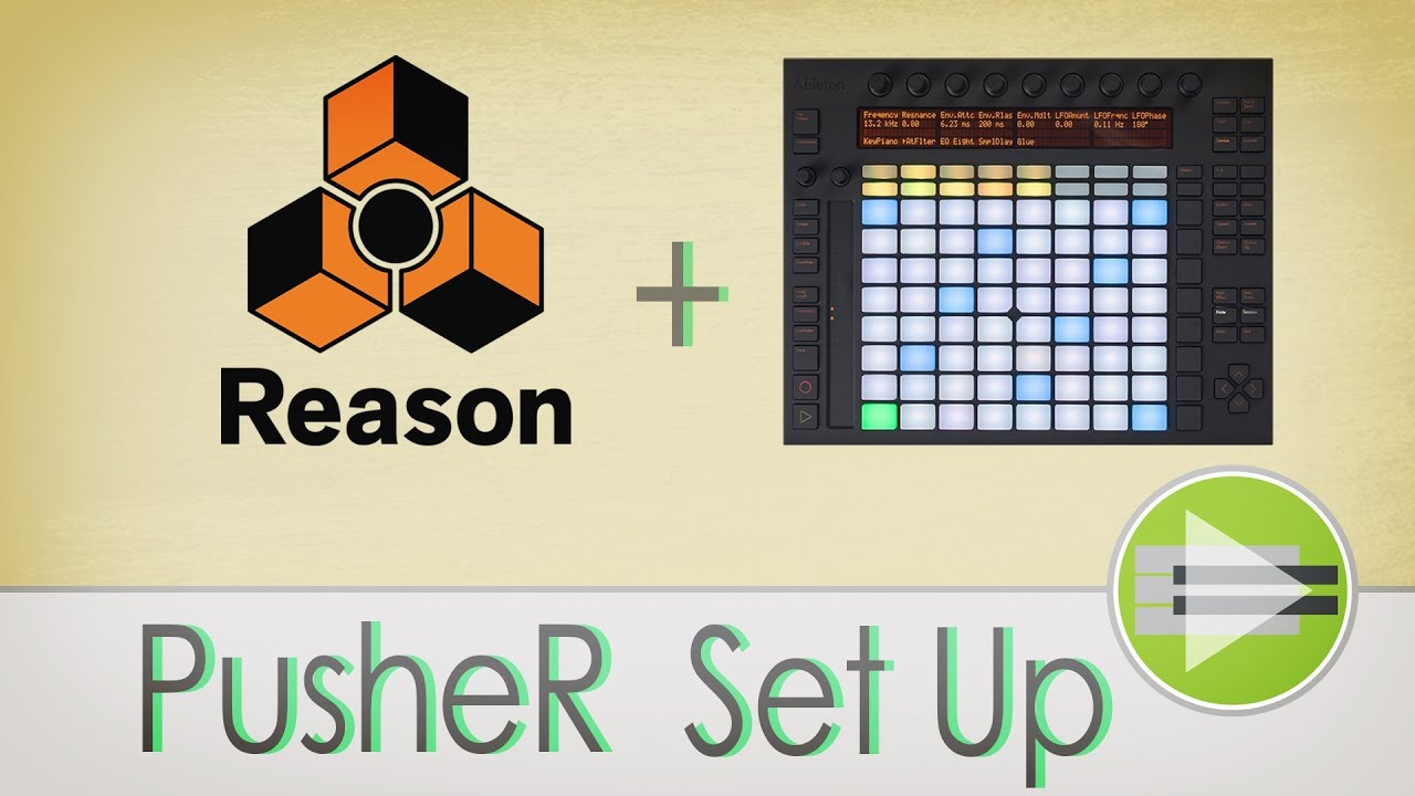 PusheR: Installation/Getting Set Up In Reason