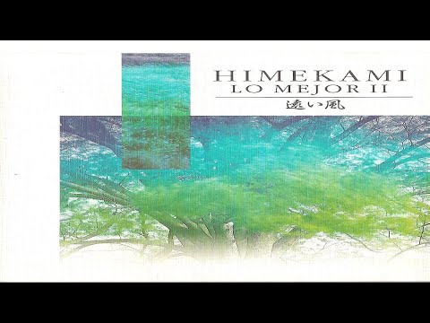 Himekami - The Best II (Full Album) TO I KAZE