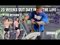 THE RETURN - LEGS AND BACK - DAY IN THE LIFE AT 20 WEEKS OUT - EP. 2