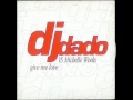DJ Dado feat Michelle Weeks - Give Me Love ...