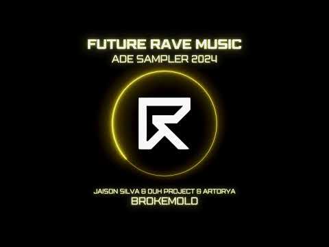 Jaison Silva, DUH PROJECT & ARTØRYA - Brokemold ⚡️ Future Rave Music