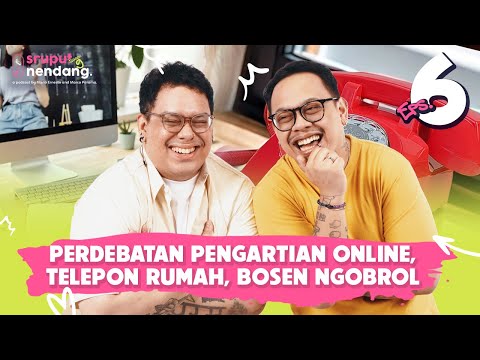 KAYAKNYA KITA TERLALU ONLINE DEH? - SRUPUT NENDANG S9 E6