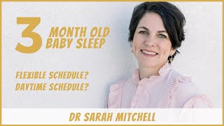 3 Month Old Baby Schedule: Tips & Guidelines from Dr Sarah Mitchell