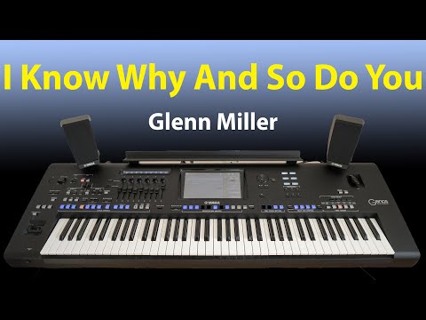 Glenn Miller - I Know Why And So Do You - Keybord Yamaha Genos Cover Instrumental