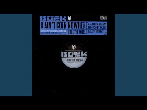 Young Buck - U Ain’t Goin’ Nowhere (Feat. LaToiya Williams) (Single Cover)
