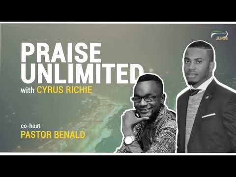 PRAISE UNLIMITED with Cyrus Richie & Pastor Banald