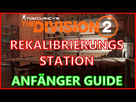 The Division 2 RECALIBRATION STATION Beginner's Guide