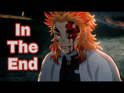 Rengoku - In The End AMV